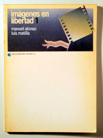 IMÁGENES EN LIBERTAD 1- Madrid 1980 - Ilustrado