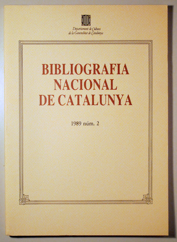 BIBLIOGRAFIA NACIONAL DE CATALUNYA. 1989 num. 2 - Barcelona 1990