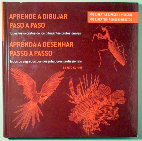 APRENDE A DIBUJAR PASO A PASO. Aves, reptiles, peces e insectos - Madrid 2011 - Edición bilingüe español y portugués - Ilustrad