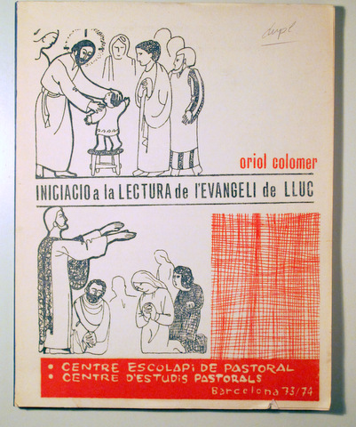 INICIACIÓ A LA LECTURA DE L'EVANGELI DE LLUC - Barcelona 1974