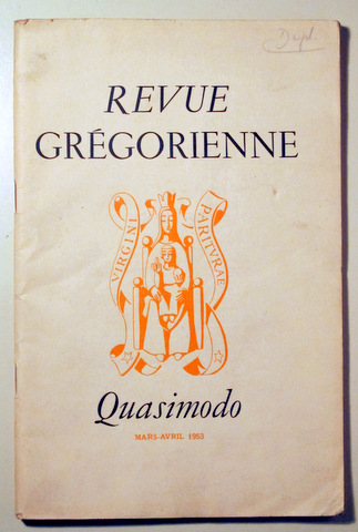 REVUE GRÉGORIENNE. Quasimodo - Mars-Avril 1953 - Paris 1953