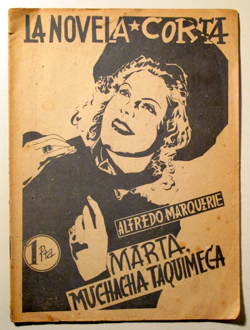 MARTA, MUCHACHA TAQUIMECA - Madrid c. 1940