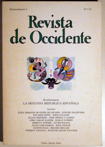 REVISTA DE OCCIDENTE nos 7-8. Extraordiario I. 50 ANIVERSARIO. LA SEGUNDA REPUBLICA ESPAÑOLA