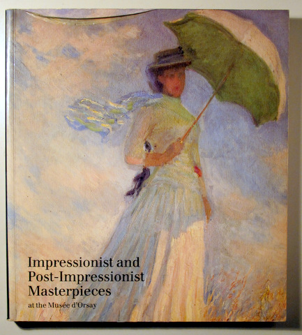 IMPRESSIONIST AND POST-IMPRESSIONIST MASTERPIECES AT MUSÉE D'ORSAY - London 1984 - Muy ilustrado