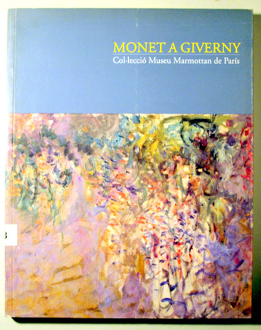 MONET A GIVERNY - Barcelona 1992 - Molt il·lustrat