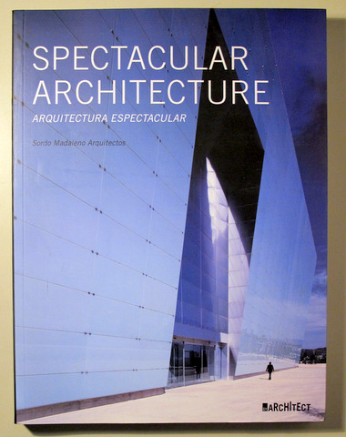 SPECTACULAR ARCHITECTURE. ARQUITECTURA ESPECTACULAR - Barcelona 2015 - Ilustrado