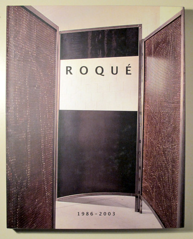 ROQUÉ 1986 - 2003 - Barcelona 2004 - Muy ilustrado