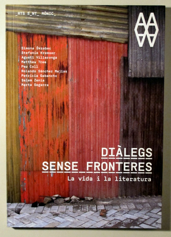 DIÀLEGS SENSE FRONTERES. La vida i la literatura - Barcelona 2011 - Il·lustrat