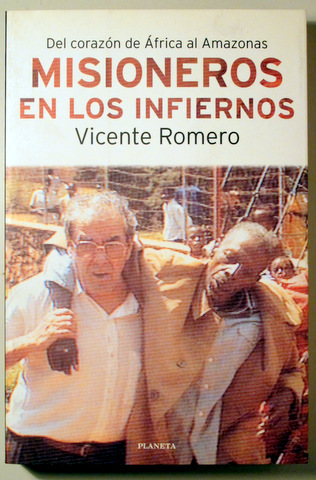 MISIONEROS EN LOS INFIERNOS. Del corazón de África al Amazonas - Barcelona 1998
