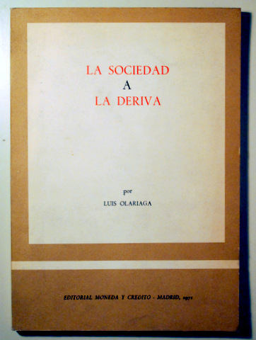 LA SOCIEDAD A LA DERIVA - Madrid 1971