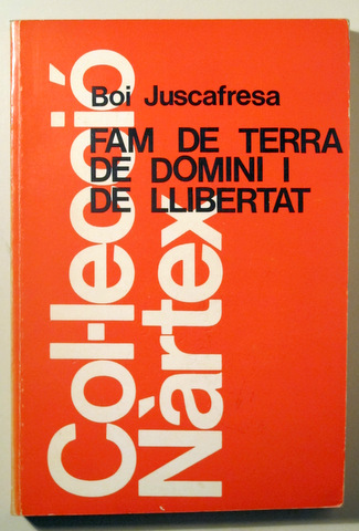 FAM DE TERRA DE DOMINI I DE LLIBERTAT - Barcelona 1976