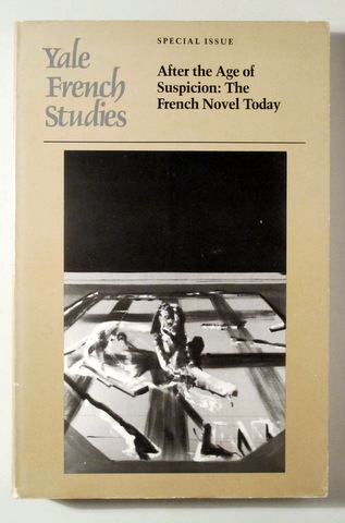 YALE FRENCH STUDIES. After the Age of Suspicion: The French Novel Today -  New Haven 1988 - Text in English and French