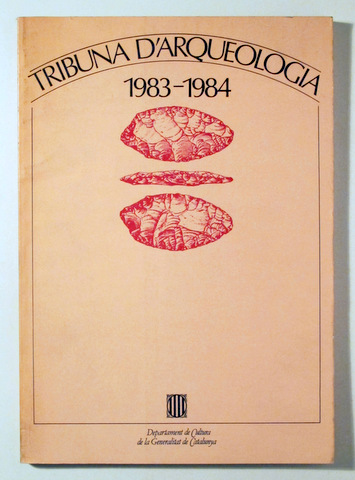 TRIBUNA D'ARQUEOLOGIA 1983-1984 - Barcelona 1985