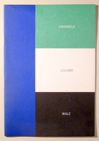 THOMAS GRÜNFELD. THOMAS LOCHER. ROLF WALZ - Madrid 1989 - Ilustrado