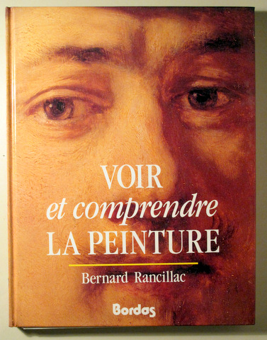 VOIR ET COMPRENDRE LA PEINTURE - Paris 1991 - Ilustrado - Livre en français