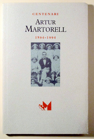 CENTENARI ARTUR MARTORELL 1894 - 1994 - Barcelona 1994