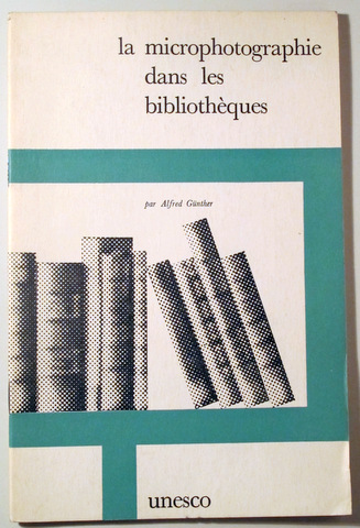 LA MICROPHOTOGRAPHIE DANS LES BIBLIOTHÈQUES - Paris 1962 - Text en français.