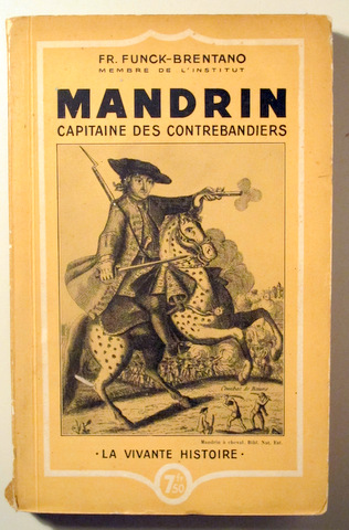 MANDRIN CAPITAINE DES CONTREBANDIERS - Paris 1936 - Livre en français