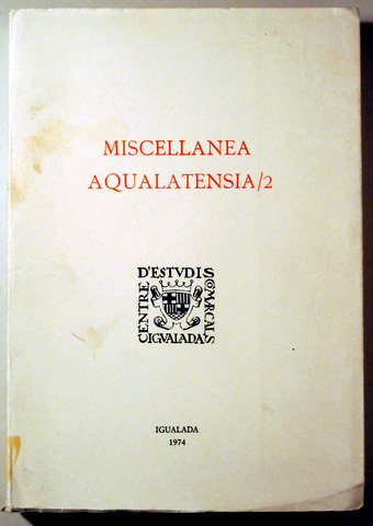 MISCELLANEA AQUALATENSIA / 2 - Igualada 1974 - Text en català