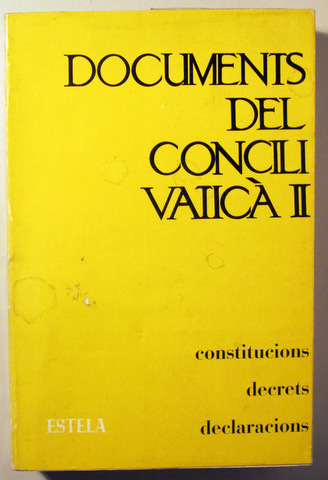 DOCUMENTS DEL CONCILI VATICÀ II. CONSTITUCIONS, DECRETS, DECLARACIONS - Barcelona 1966