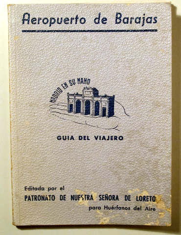 MADRID EN SU MANO. GUIA DEL VIAJERO 1955-1956 - Madrid 1955 - Muy ilustrado