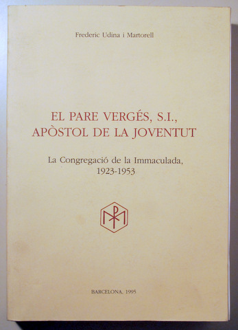 EL PARE VERGÉS, S.I., APÒSTOL DE LA JOVENTUT - Barcelona 1995 - Il·lustrat