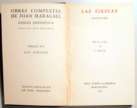 OBRES COMPLETES. Edició definitiva. Vol XVI. LAS FIESTAS. Articles - Barcelona  1934