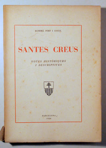 SANTES CREUS. Notes històriques i descriptives - Barcelona 1936 - 28 fotogravats - Paper de fil