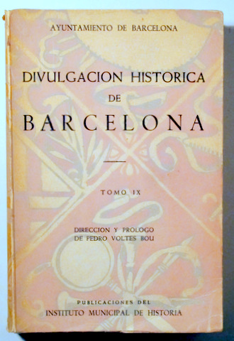 DIVULGACION HISTORICA DE BARCELONA. Tomo IX - Barcelona 1959 - Ilustrado