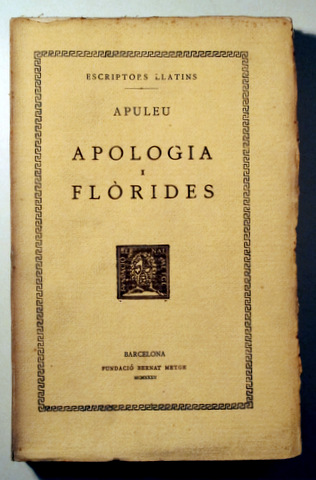 APOLOGIA I FLÒRIDES - Text original i traducció  - Bernat Metge 1932