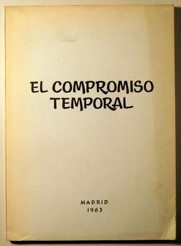 EL COMPROMISO TEMPORAL - Madrid 1963