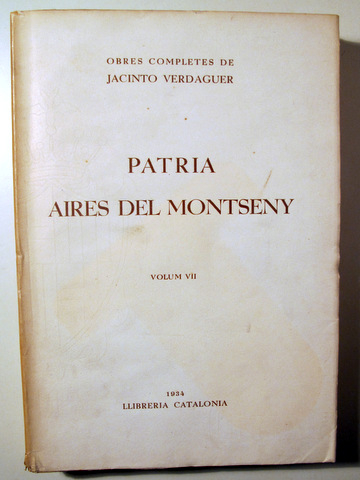 OBRES COMPLETES Vol. VII PATRIA. AIRES DEL MONTSENY - Barcelona 1934 - En paper de fil