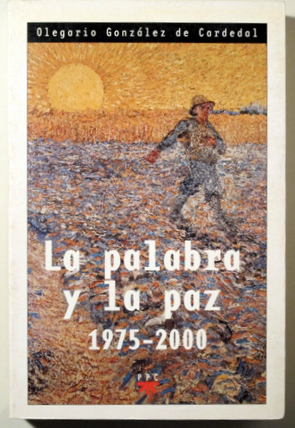 LA PALABRA Y LA PAZ 1975-2000 - Madrid 2000
