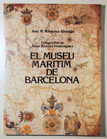 EL MUSEU MARÍTIM DE BARCELONA - Barcelona 1984 - Il·lustrat