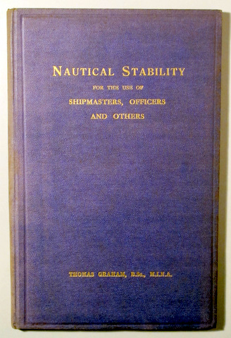 NAUTICAL STABILITY FOR THE USE OF SHIPMASTERS, OFFICERS AND OTHERS - Liverpool 1929 - Book in english