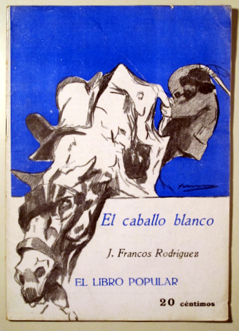 EL CABALLO BLANCO. *El Libro Popular* Núm. 20 - Madrid 1913