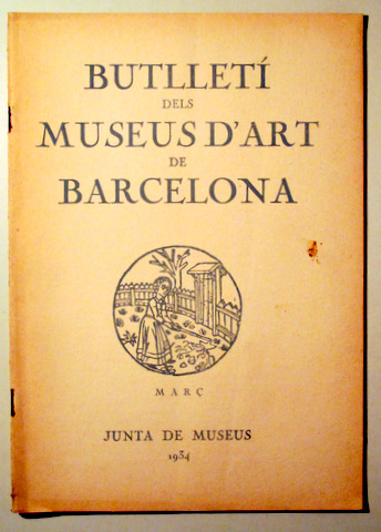 BUTLLETÍ DELS MUSEUS D'ART DE BARCELONA. Març 1934 - Barcelona 1934 - Il·lustrat