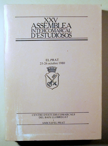 XXV ASSEMBLEA INTERCOMARCAL D'ESTUDIOSOS - El Prat 1980 - Il·lustrat