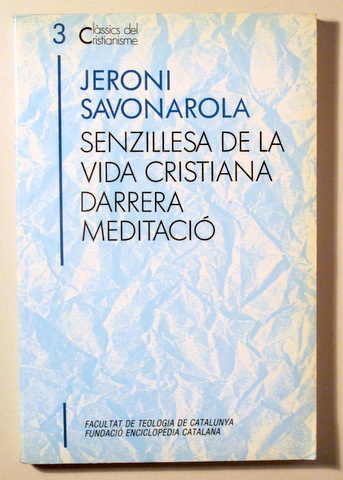 SENZILLESA DE LA VIDA CRISTIANA. DARRERA MEDITACIÓ - Barcelona 1989