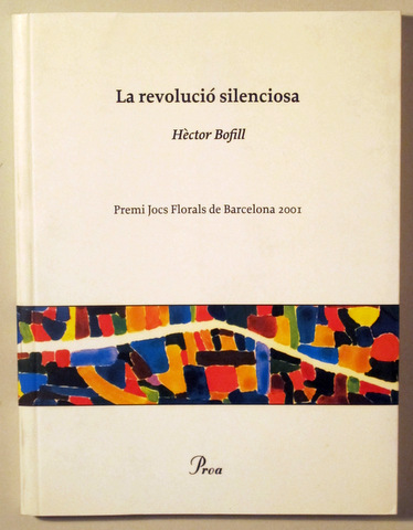 LA REVOLUCIÓ SILENCIOSA - Barcelona 2001 - 1ª ed.