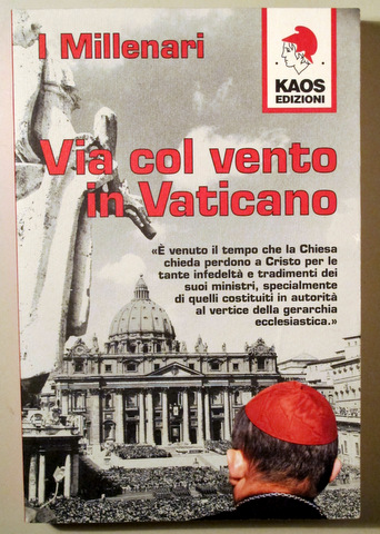 VIA COL VENTO IN VATICANO - Milano 1999 - Libro en italiano