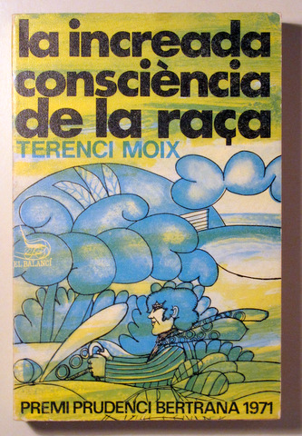 SIRO O LA INCREADA CONSCIENCIA DE LA RAÇA. Una història catalana I  - Barcelona 1972 - 1ª ed.