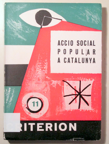 ACCIO SOCIAL POPULAR A CATALUNYA - Barcelona 1962