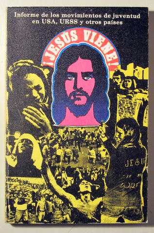 ¡JESÚS VIENE! Informe de los movimientos de juventud en USA, URSS y otros países - Barcelona 1972