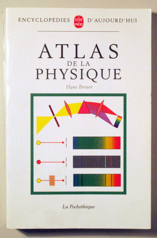 ATLAS DE LA PHYSIQUE - Paris 1997 - Ilustrado - Livre en français