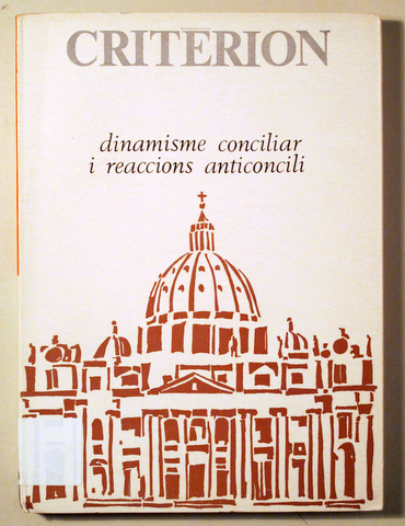 CRITERION. DINAMISME CONCILIAR I REACCIONS ANTICONCILI - Barcelona 1966 - Il.lustrat