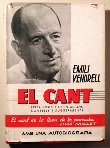 EL CANT. Llibre per al cantant i per l'aficionat. Experiències i orientacions. Consells i suggeriments - Barcelona 1955