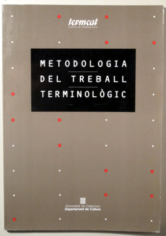 METODOLOGIA DEL TREBALL TERMINOLÒGIC - Barcelona 1990