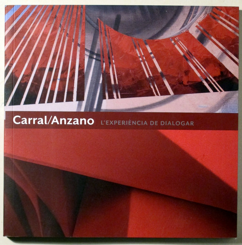 CARRAL / ANZANO. L'EXPERIÈNCIA DE DIALOGAR - Barcelona 2012 - Il·lustrat
