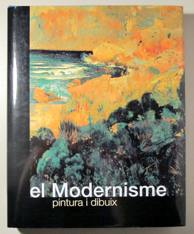 EL MODERNISME Vol III. PINTURA I DIBUIX - Barcelona 2002-2004 - Molt il·lustrat